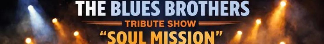 The+Blues+Brothers+%22Soul+Mission%22+%28Tribute+Show%29